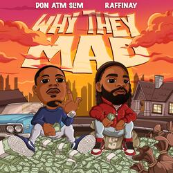 Why They Mad (feat. Raffinay)