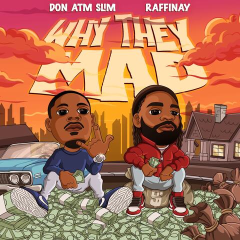 Why They Mad (feat. Raffinay)