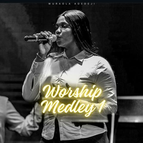 Worship Medley 1