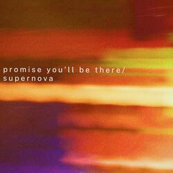 Promise You'll Be There