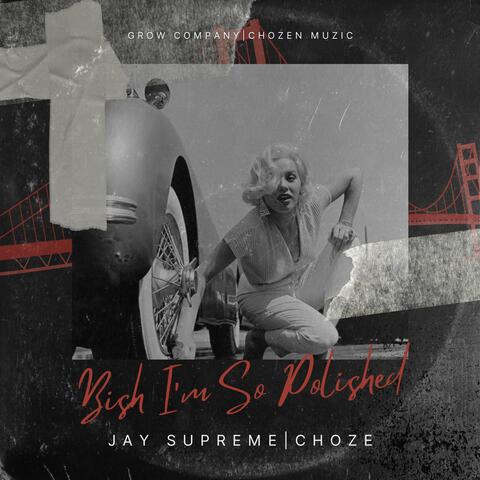So Polished (feat. Choze)