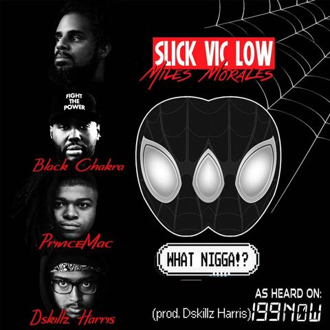 Miles Morales (feat. Black Chakra, PrinceMac, Dskillz Harris & prod by Dskillz Harris)