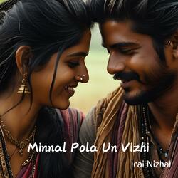 Minnal Pola Un Vizhi