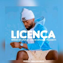 Licença - Refúgio Do Amor (feat. Aghare Siprangel x Ladsboy)
