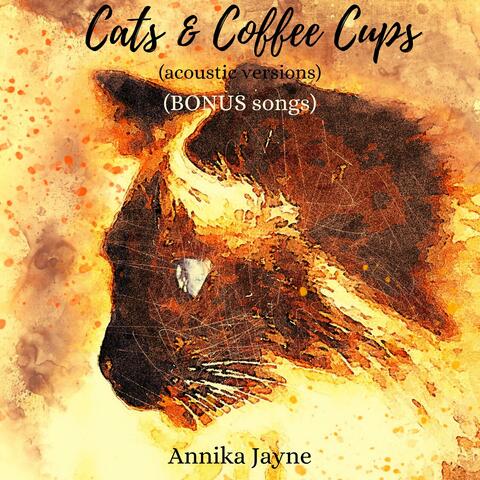 Cats & Coffee Cups Bonus Songs (Acoustic Versions)