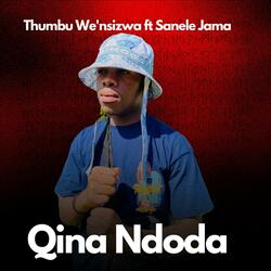 Qina Ndoda (feat. Thumbu Wey'nsizwa)