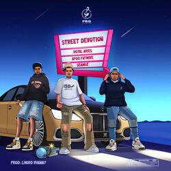Street Devotion. (feat. Afoofatwire & Seamuz)