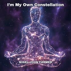 I’m My Own Constellation