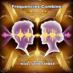 Frequencies Combine
