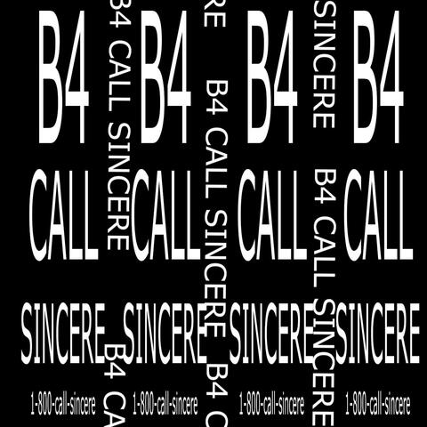 B4CALLSINCERE