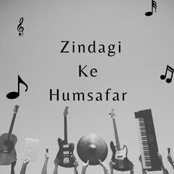 Zindagi ke Humsafar