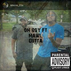 Oh boy (feat. MawlGutta)
