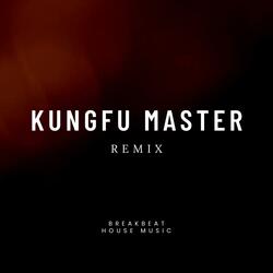 KUNGFU MASTER (Breakbeat House Music)