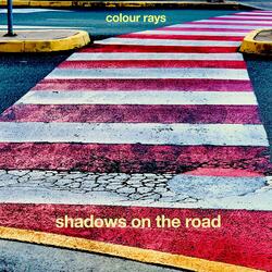 Shadows On The Road