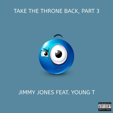Take The Throne Back, Pt. 3 (feat. Young T)