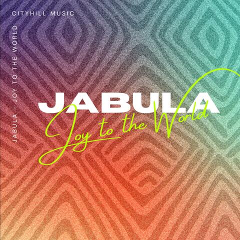 Jabula (Joy To The World)