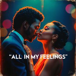 All In My Feelings