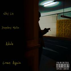 Come Again (feat. Dxpeboy Mellz & Adub)