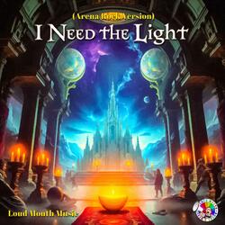 I Need The Light (Arena Rock Version)