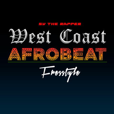 WESTCOAST AFROBEAT FREESTYLE