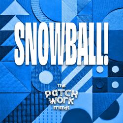 Snowball!
