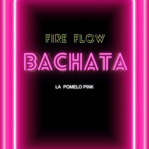 Bachata session (Fire flow)