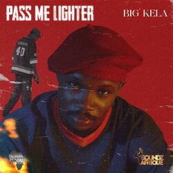 Pass me  lighter