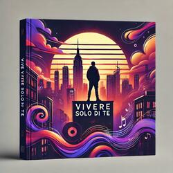 Vivere Solo di Te (Special)