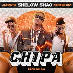 Chipa (feat. Shelow Shaq & Yankee 017)