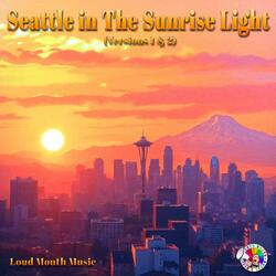 Seattle in The Sunrise Light (Version 2)