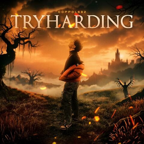 TRYHARDING