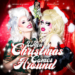 When Christmas Comes Around (feat. Divina De Campo)