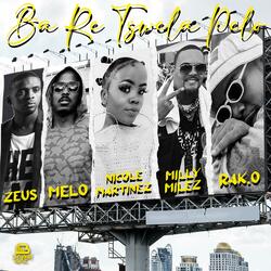 Bare Tswela Pelo (feat. Nicole Martinez, Zeus Deuce, Milly Miles, Melo & Rak.0)
