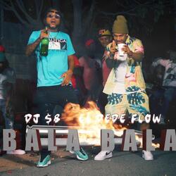 Bala (El dede flow)