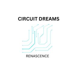Circuit Dreams