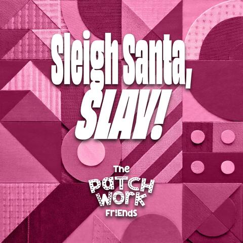 Sleigh Santa, Slay!