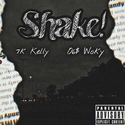 Shake! (feat. O6$ Woky)