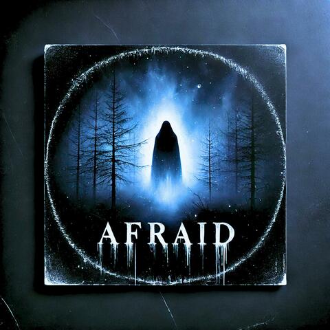 Afraid