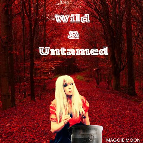Wild & Untamed