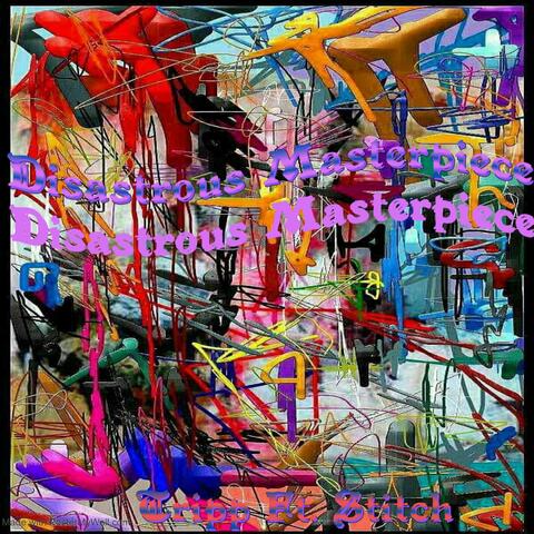 Disastrous Masterpiece (feat. Stitch)