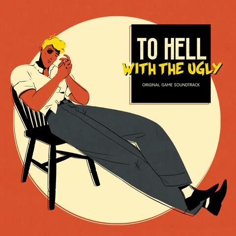 To Hell with the Ugly Original Game Soundtrack (Side B)