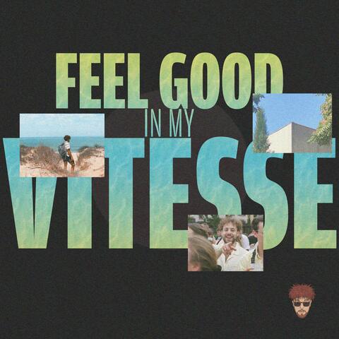 Feel Good In My Vitesse