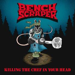 KILLING THE CHEF IN YOUR HEAD