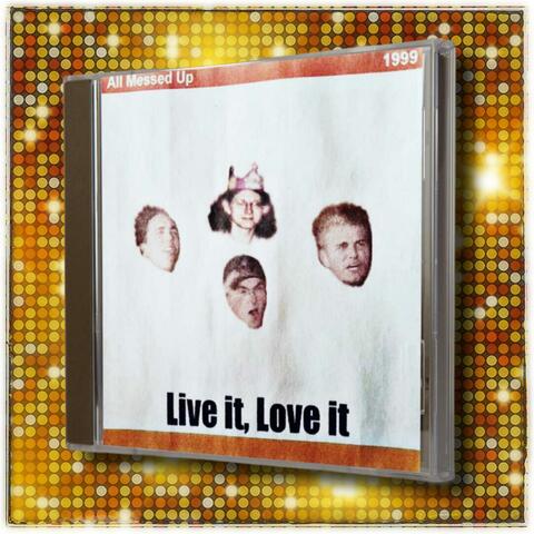 All Messed Up: Live it, Love it