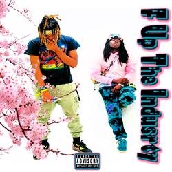 F Up The Industry (feat. BLK DOM)