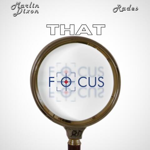 That Focus (feat. Rades)