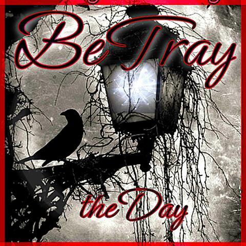 Betray the Day
