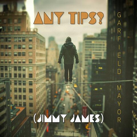 Any Tips? (Jimmy James)