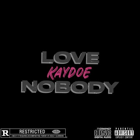 Love Nobody