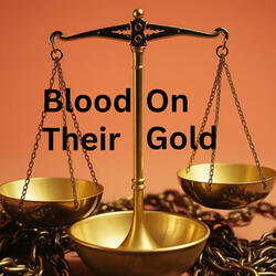 Blood On Their Gold